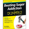 Beating Sugar Addiction For Dummies - Paperback