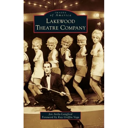 Lakewood Theatre Company - Hardcover