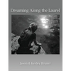 Dreaming Along the Laurel - Hardcover