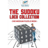 The Sudoku Loco Collection 240 Medium Puzzle Book - Paperback