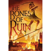 The Bones of Ruin - Hardcover