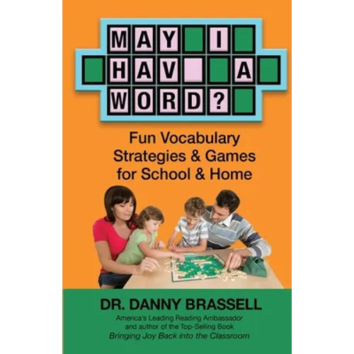 May I Have a Word?: Fun Vocabulary Strategies & Games for School & Home - Paperback