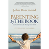 Parenting by the Book: Biblical Wisdom for Raising Your Child - Paperback