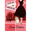 Love Me or Grieve Me: A Madison Night Mystery - Hardcover