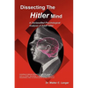 Dissecting the Hitler Mind - Paperback