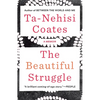 The Beautiful Struggle: A Memoir - Paperback
