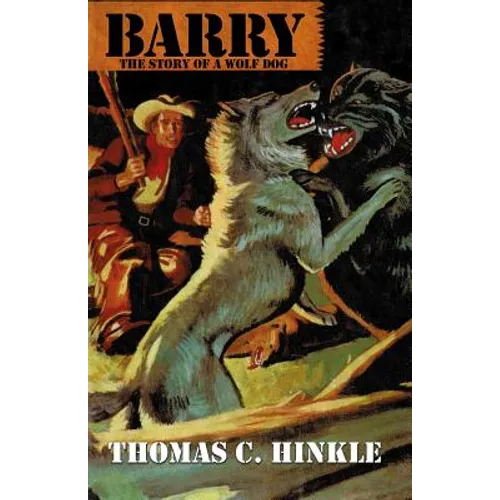 Barry: The Story of a Wolf Dog - Paperback