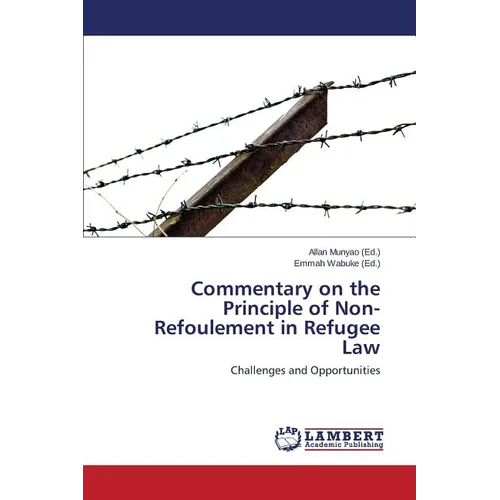 Commentary on the Principle of Non-Refoulement in Refugee Law - Paperback