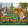Opa and the Tiger Trap - Hardcover