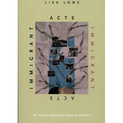 Immigrant Acts: On Asian American Cultural Politics - Paperback