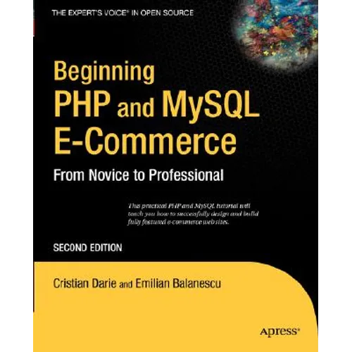 Beginning PHP and MySQL E-Commerce: From Novice to Professional - Paperback