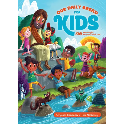 Our Daily Bread for Kids: 365 Meaningful Moments with God (a Daily Devotional with Bite-Size Devotions for Children Ages 6-10) - Hardcover