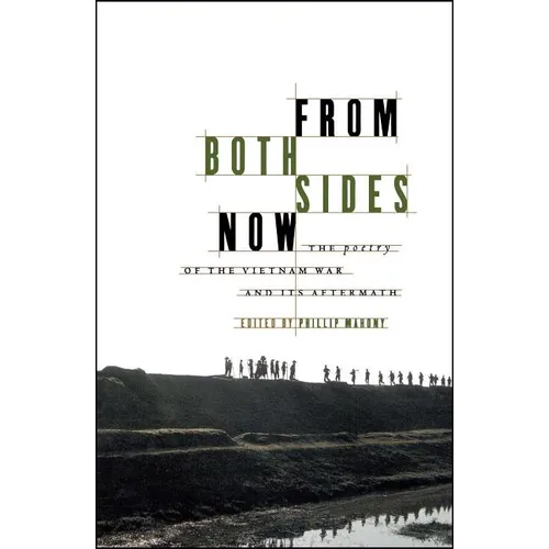 From Both Sides Now: The Poetry of the Vietnam War and Its Aftermath - Paperback