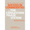 Success in Commodities...The Congestion Phase System - Paperback