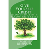 Give Yourself Credit: Money Doesn't Grow On Trees! - Paperback