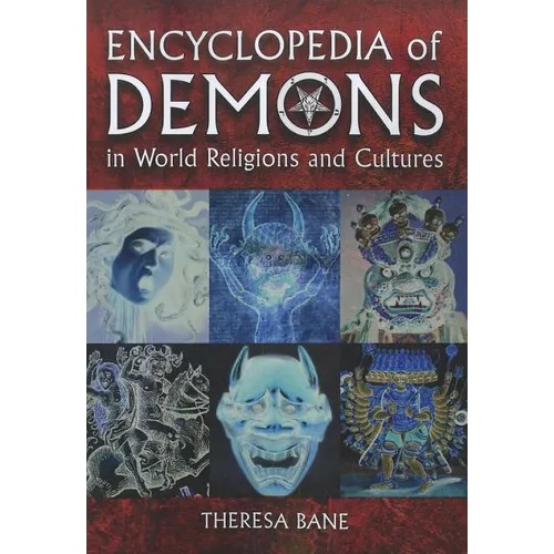 Encyclopedia of Demons in World Religions and Cultures - Paperback