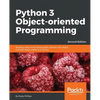 Python 3 Object-oriented Programming - Second Edition: Building robust and maintainable software with object oriented design patterns in Python - Paperback
