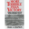 More Terrible Than Victory: North Carolina's Bloody Bethel Regiment, 1861-65 - Paperback