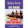 Go Hard Into the Wind and Waves - Paperback
