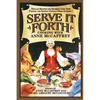 Serve It Forth: Cooking with Anne McCaffrey - Paperback