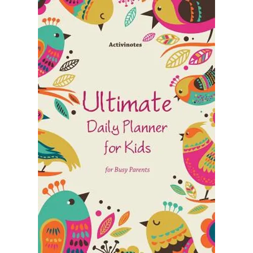 Ultimate Daily Planner for Kids for Busy Parents - Paperback