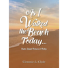 As I Walked the Beach Today...: Padre Island Pictures & Poetry - Hardcover