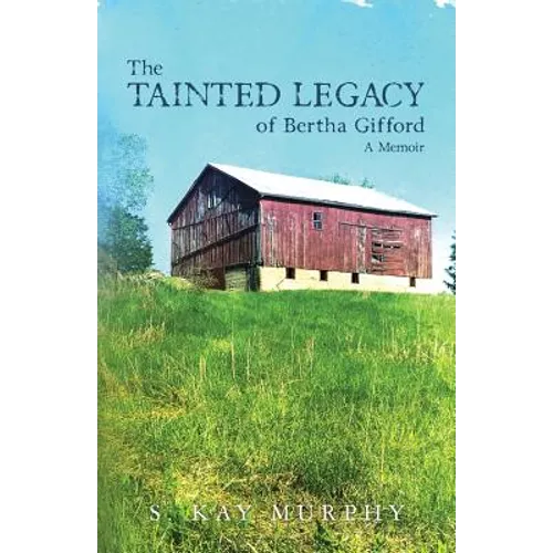 The Tainted Legacy of Bertha Gifford: A Memoir - Paperback