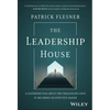 The Leadership House: A Leadership Tale about the Challenging Path to Becoming an Effective Leader - Hardcover