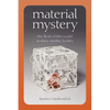 Material Mystery: The Flesh of the World in Three Mythic Bodies - Paperback