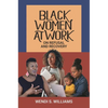 Black Women at Work: On Refusal and Recovery - Hardcover