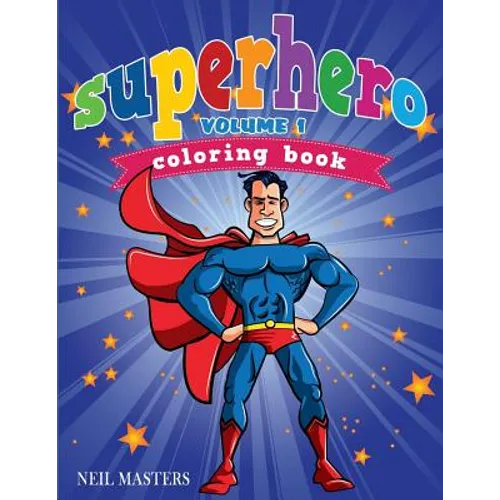 Superhero Coloring Book, Volume 1 - Paperback