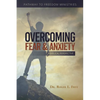 Overcoming Fear & Anxiety: A Biblical Perspective - Paperback