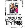 There's No Accounting for the Strangeness of Things - Paperback