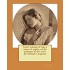 Love's coming of age; a series of papers on the relations of the sexes. By: Edward Carpenter - Paperback