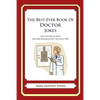 The Best Ever Book of Doctor Jokes: Lots and Lots of Jokes Specially Repurposed for You-Know-Who - Paperback