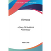 Nirvana: A Story Of Buddhist Psychology - Paperback