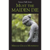 Must the Maiden Die - Paperback