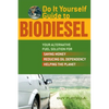 Do It Yourself Guide to Biodiesel: Your Alternative Fuel Solution for Saving Money, Reducing Oil Dependency, and Helping the Planet - Paperback