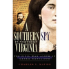 A Southern Spy in Northern Virginia: The Civil War Album of Laura Ratcliffe - Hardcover