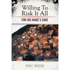 Willing To Risk It All: For His Name's Sake - Paperback