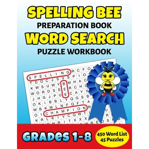 Spelling Bee Preparation Book Word Search Puzzle Workbook Grades 1-8: 450 Word School Spelling Bee Study List Teacher Student Class Homeschool - Paperback