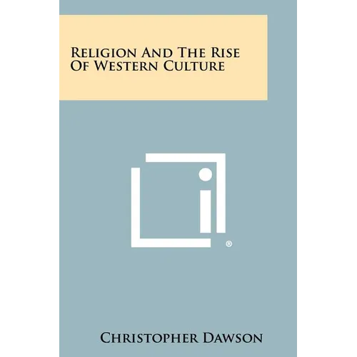 Religion And The Rise Of Western Culture - Paperback