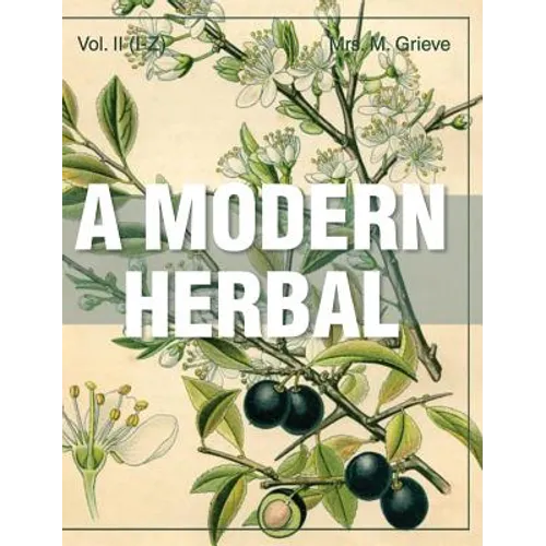 A Modern Herbal (Volume 2, I-Z and Indexes) - Hardcover