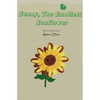 Sunny, The Smallest Sunflower - Hardcover
