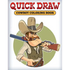 Quick Draw: Cowboy Coloring Book - Paperback