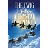 The Twig Lady & A Crystal for Charity - Paperback