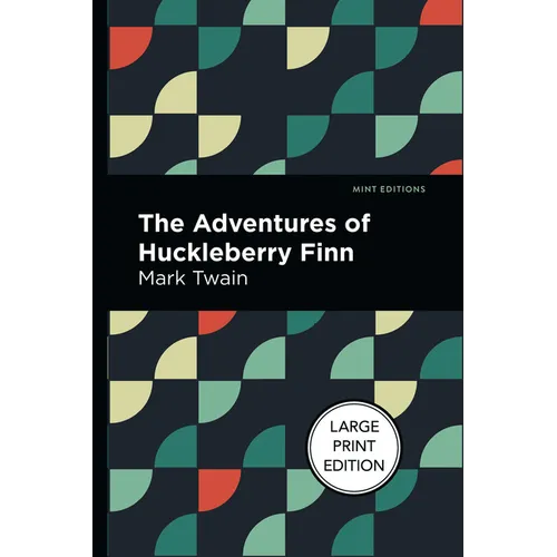 The Adventures of Huckleberry Finn: Large Print Edition - Paperback