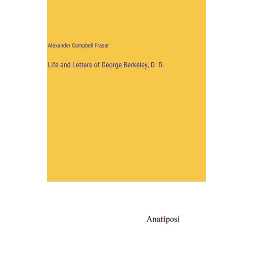 Life and Letters of George Berkeley, D. D. - Hardcover
