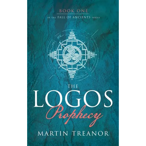The Logos Prophecy (Fall of Ancients Book 1) - Hardcover