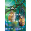 The Days When Birds Come Back - Paperback